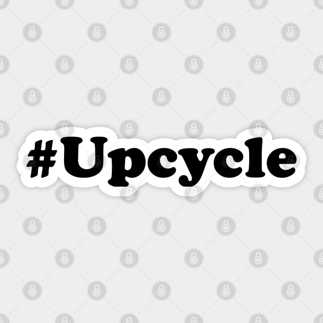 Hashtag Upcycle (Black text) Sticker by Mindseye222